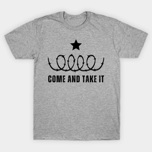 Come and Take It T-Shirt by Menras